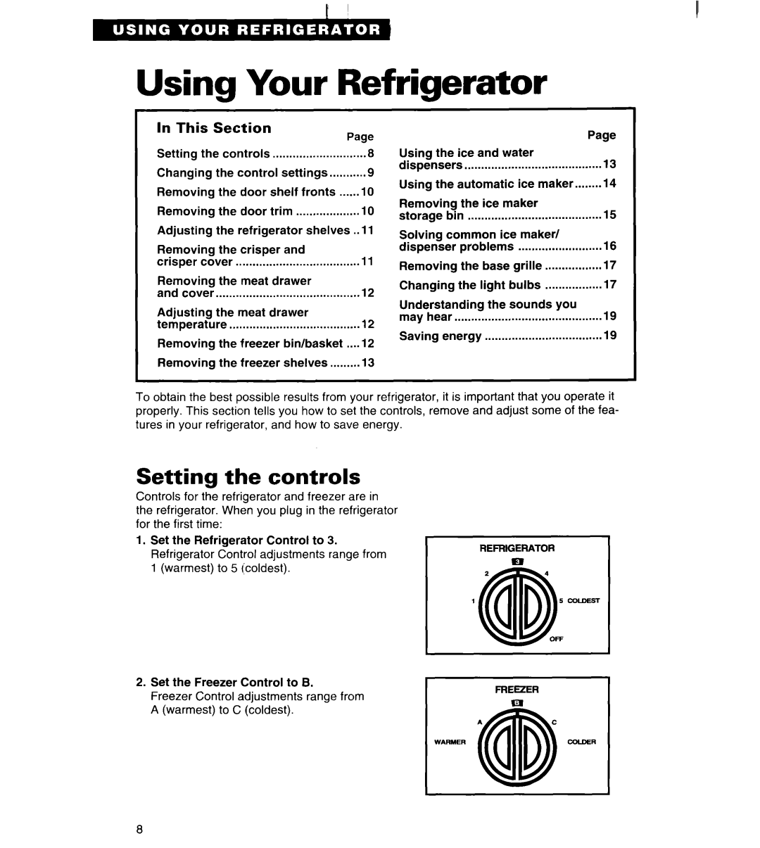 Whirlpool TS22AW important safety instructions Using Your Refrigerator, Setting the controls, This Section 