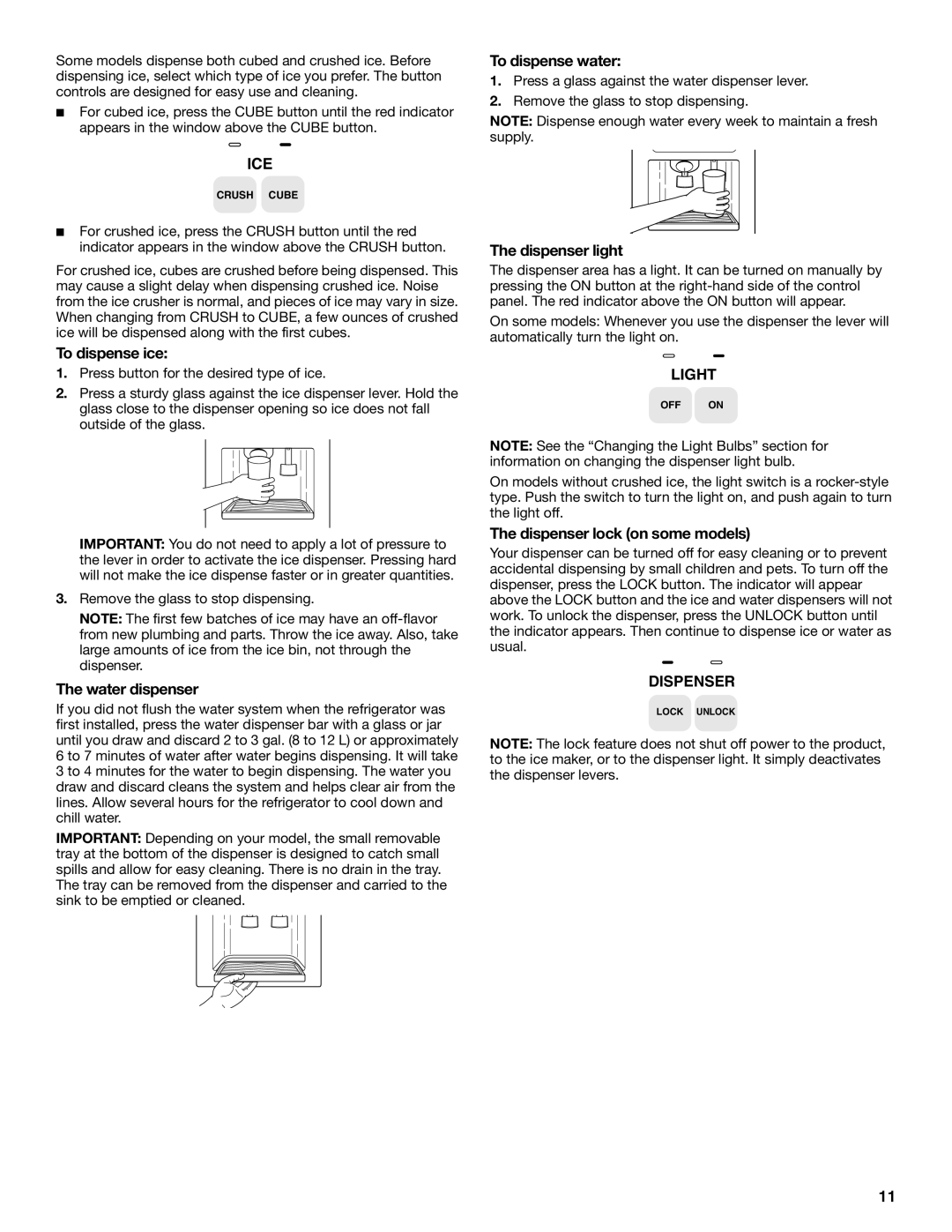 Whirlpool TS25AFXKQ00 manual To dispense ice, The water dispenser, To dispense water, The dispenser light, Light, Dispenser 