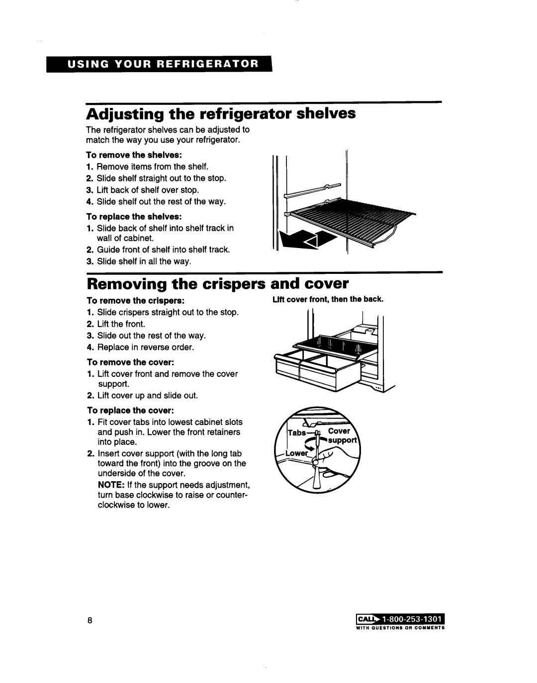 Whirlpool TT14DKXBN11 warranty Adjusting the refrigerator shelves, Removing the crispers and cover 