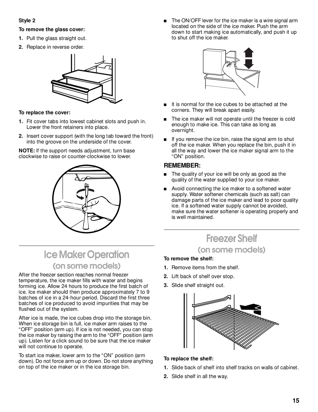 Whirlpool TT14DKXJW00 manual Ice Maker Operation, Freezer Shelf, Style To remove the glass cover, To remove the shelf 