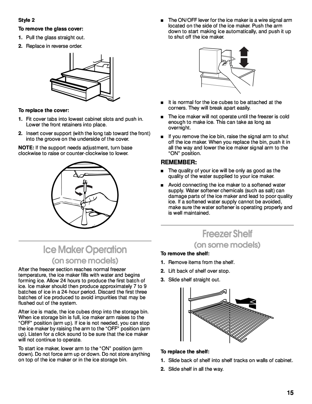 Whirlpool TT14DKXJW00 manual Ice Maker Operation, Freezer Shelf, Remember, on some models, Style To remove the glass cover 