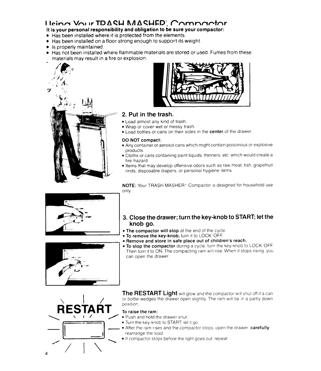 Whirlpool TU 4000 Series, TF 8500 Series manual Using Your TRASHMASHER’Compactor, Open the drawer, Put in the trash, Knob go 