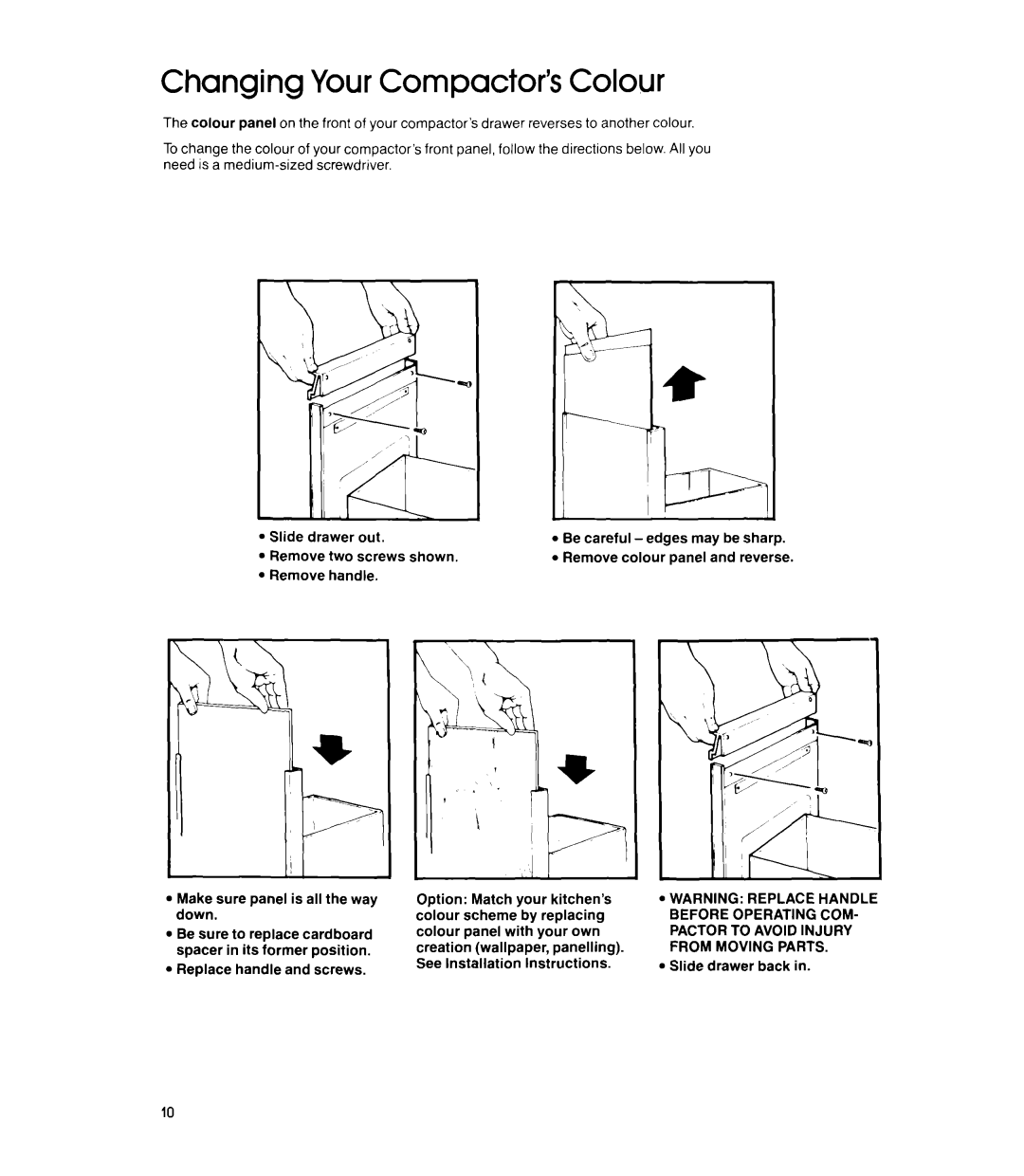 Whirlpool TU 8100 manual Changing Your Compactor’s Colour, Make sure panel is all the way down, Replace handle and screws 