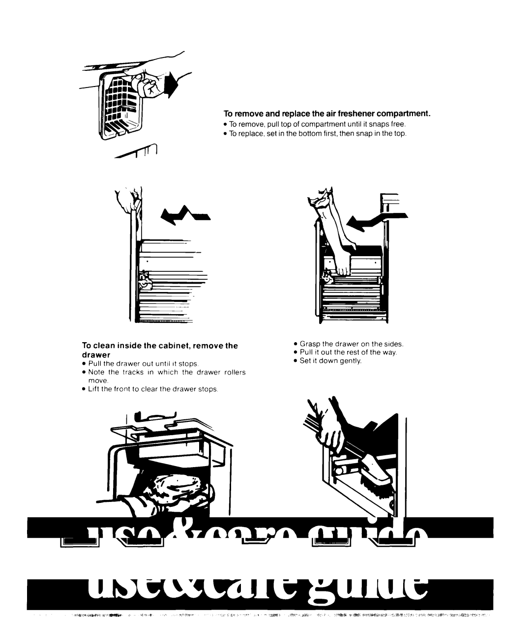 Whirlpool TU4000 manual To remove and replace the air freshener compartment, To clean inside the cabinet, remove the drawer 