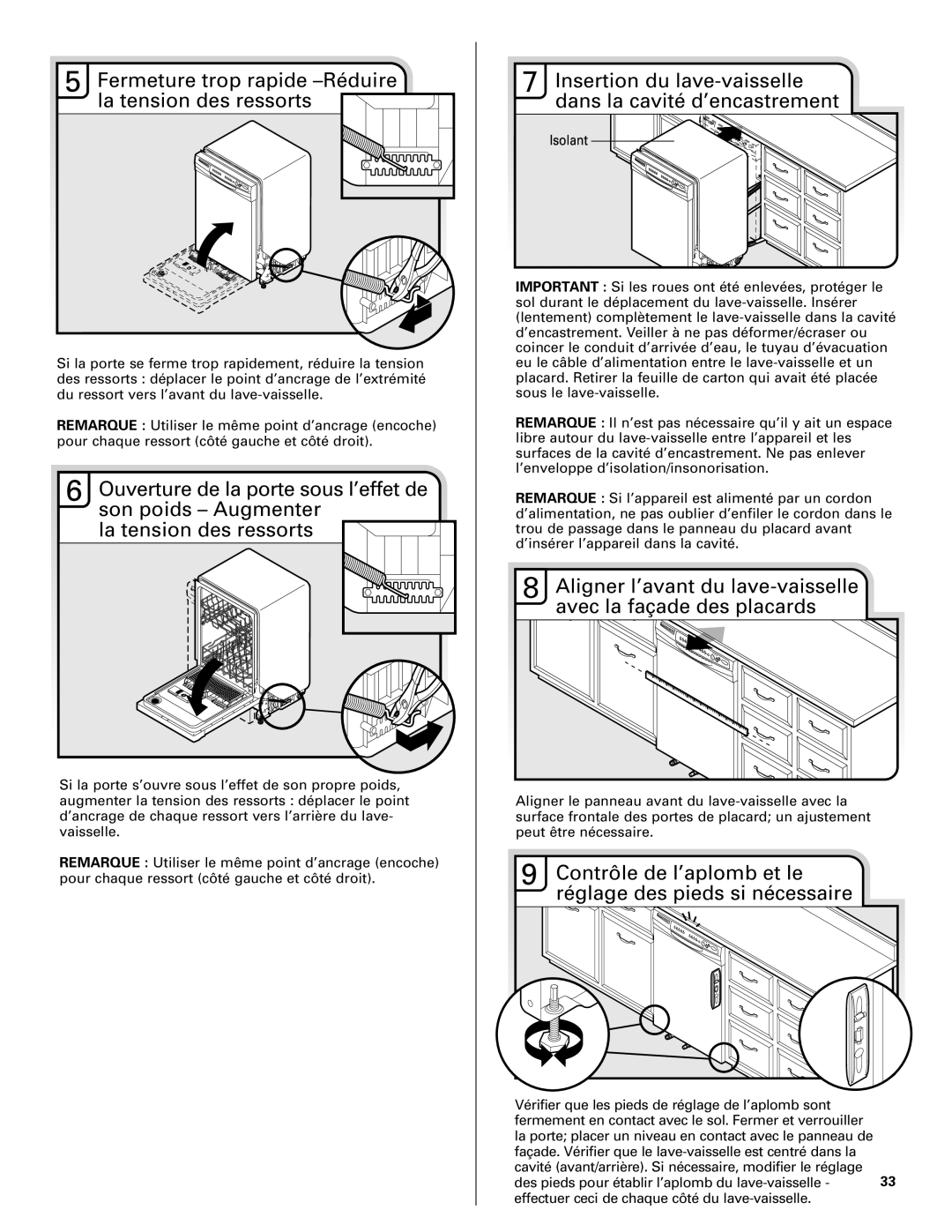 Whirlpool TUD8700SQ installation instructions Fermeture trop rapide -Réduire, la tension des ressorts 