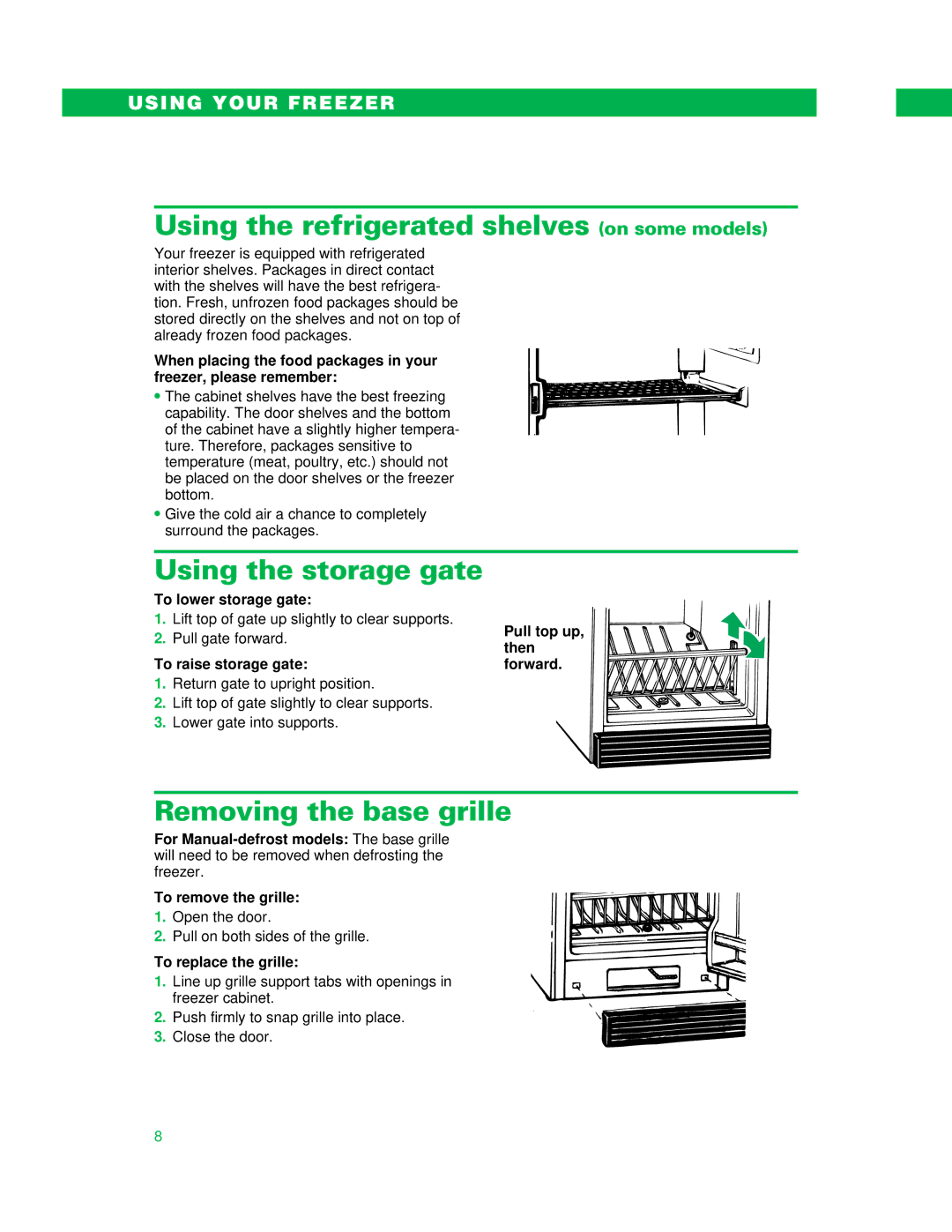 Whirlpool UPRIGHT FREEZER Using the refrigerated shelves on some models, Using the storage gate, Removing the base grille 