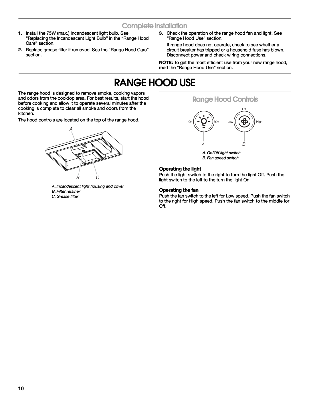 Whirlpool LI3Z2A Range Hood Use, Complete Installation, Range Hood Controls, Operating the light, Operating the fan, A Bc 