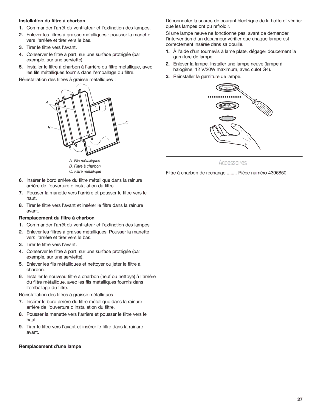 Whirlpool Ventilation Hood Accessoires, Installation du filtre à charbon, Remplacement du filtre à charbon 