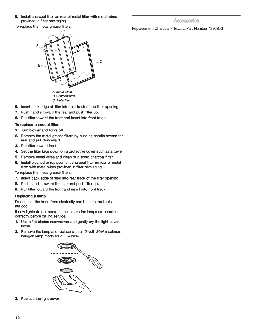 Whirlpool Ventilation Hood installation instructions Accessories, To replace charcoal filter, Replacing a lamp 