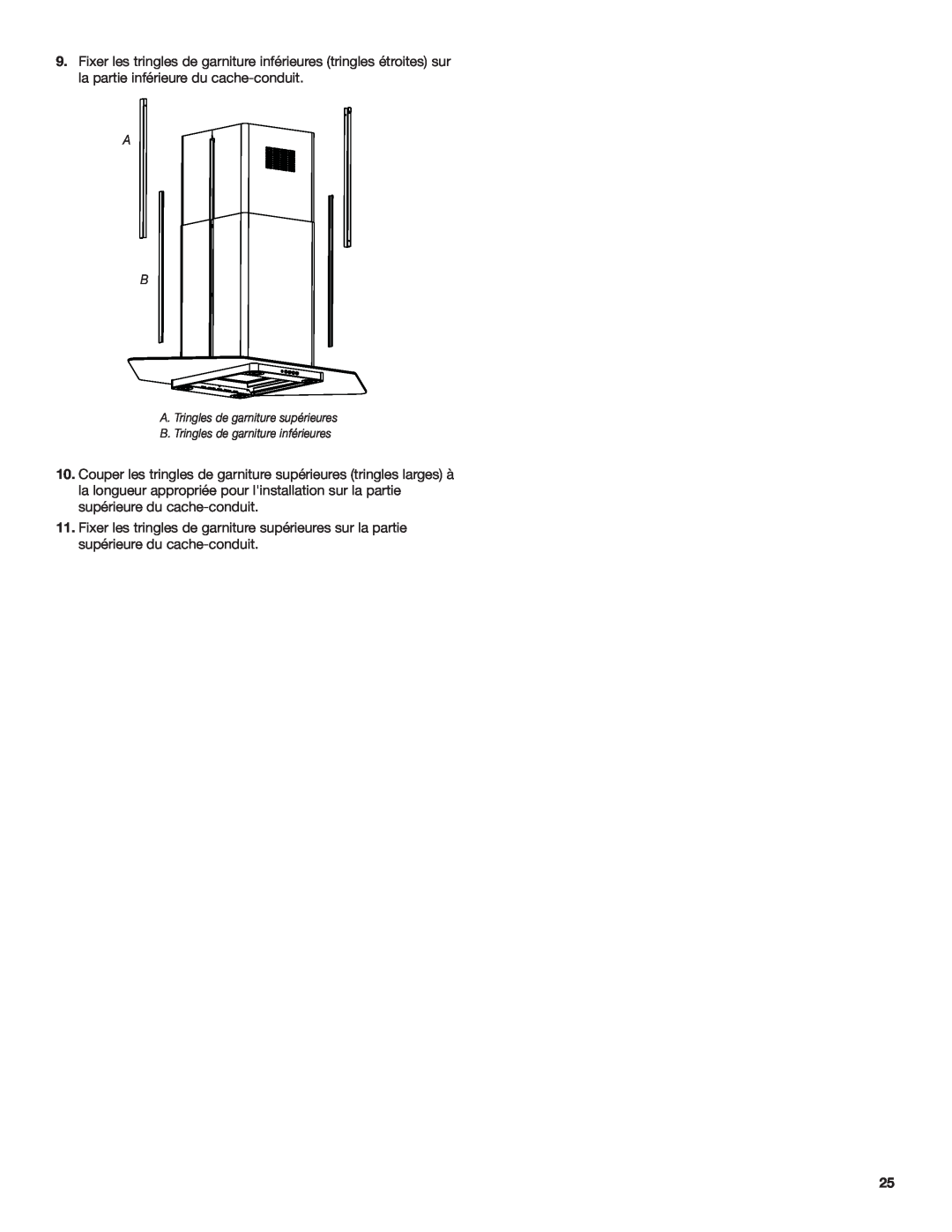 Whirlpool Ventilation Hood A B A. Tringles de garniture supérieures, B. Tringles de garniture inférieures 