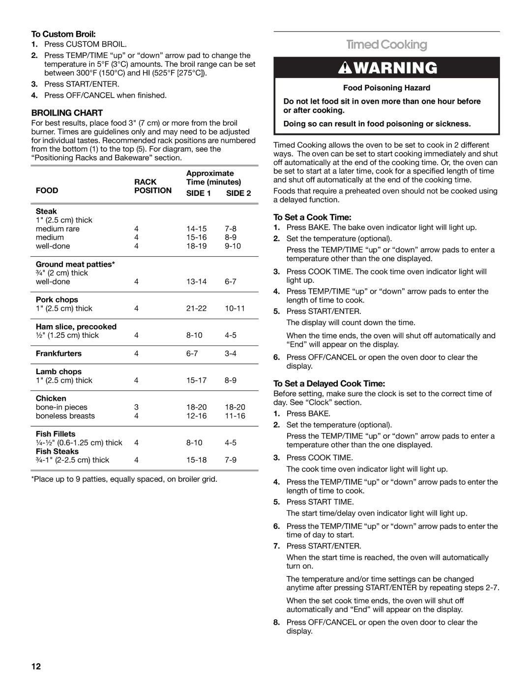 Whirlpool W10017570 manual Timed Cooking, To Custom Broil, Broiling Chart, To Set a Cook Time, To Set a Delayed Cook Time 