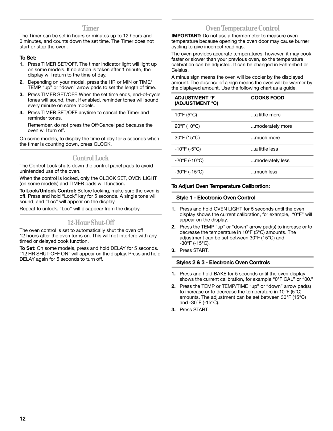 Whirlpool W10017610 manual Timer, Control Lock, HourShut-Off, Oven TemperatureControl, Adjustment F Cooks Food Adjustment C 