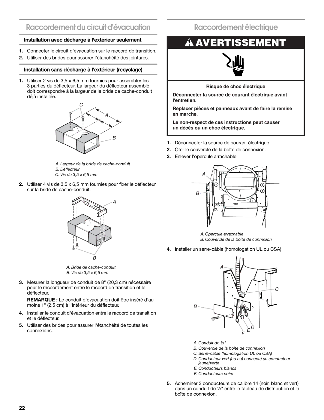 Whirlpool W10018010 installation instructions Raccordement du circuit dévacuation, Raccordement électrique 