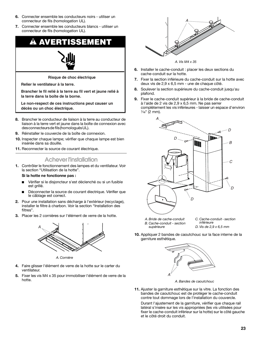 Whirlpool W10018010 installation instructions Achever linstallation, Si la hotte ne fonctionne pas 