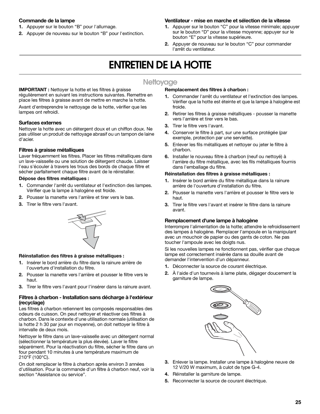 Whirlpool W10018010 installation instructions Entretien DE LA Hotte, Nettoyage 