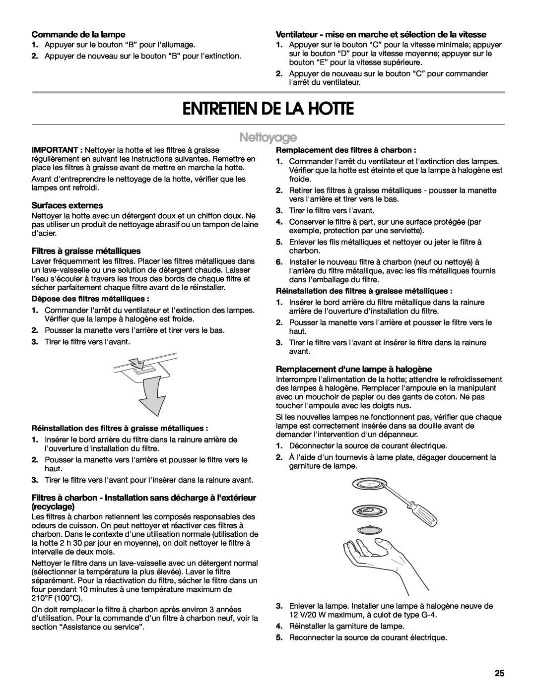 Whirlpool W10018010 installation instructions Entretien De La Hotte, Nettoyage, Commande de la lampe, Surfaces externes 