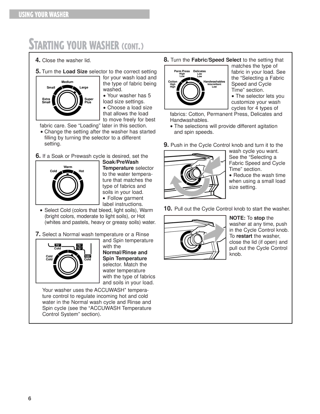 Whirlpool W10026592A warranty Type of fabric being, Washed, Your washer has, Load size settings, Choose a load size 