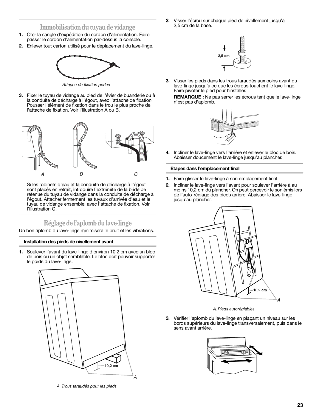 Whirlpool W10038060 Immobilisation du tuyau de vidange, Réglage de l’aplomb du lave-linge, Etapes dans l’emplacement final 