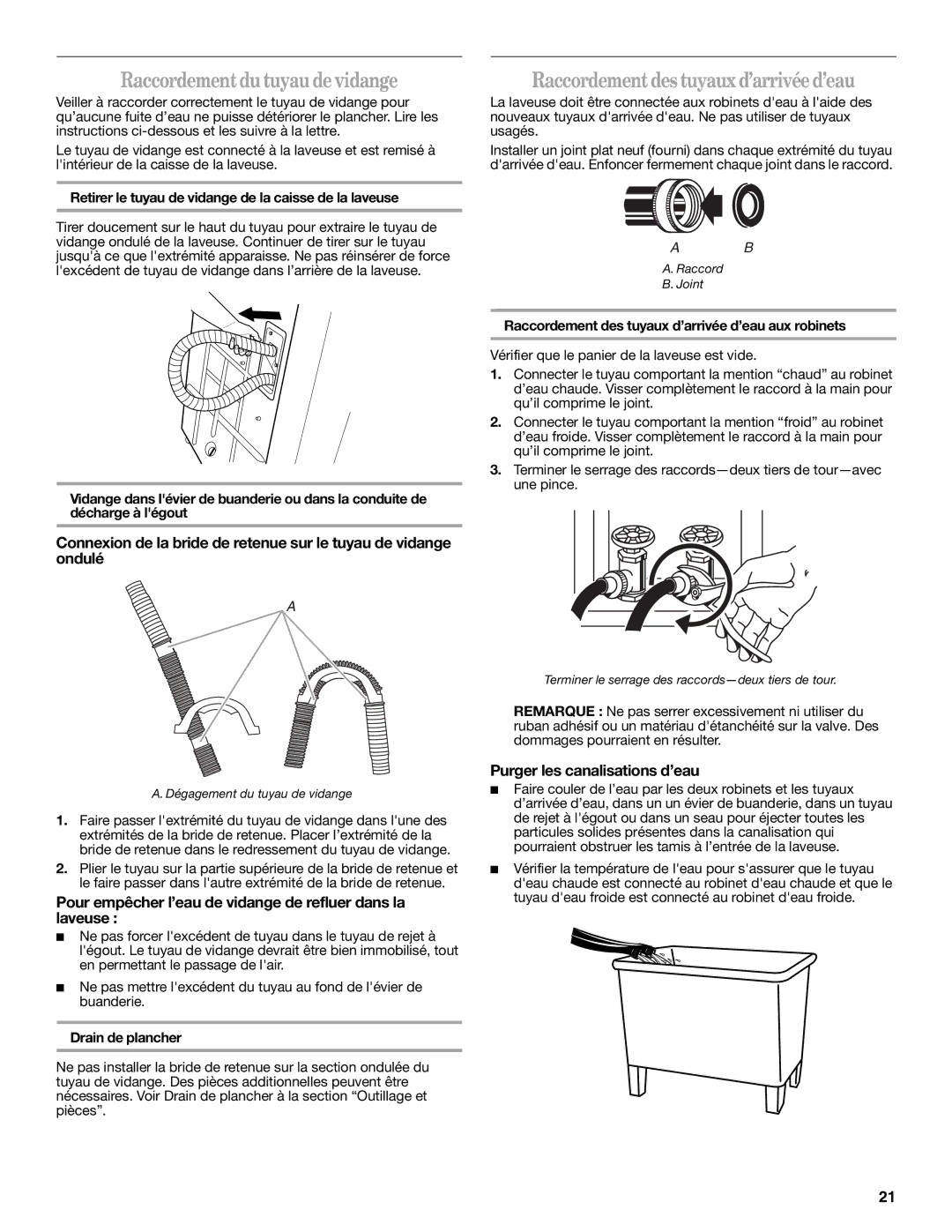 Whirlpool W10044800 Raccordementdu tuyaudevidange, Raccordementdes tuyauxd’arrivéed’eau, Purger les canalisations d’eau 