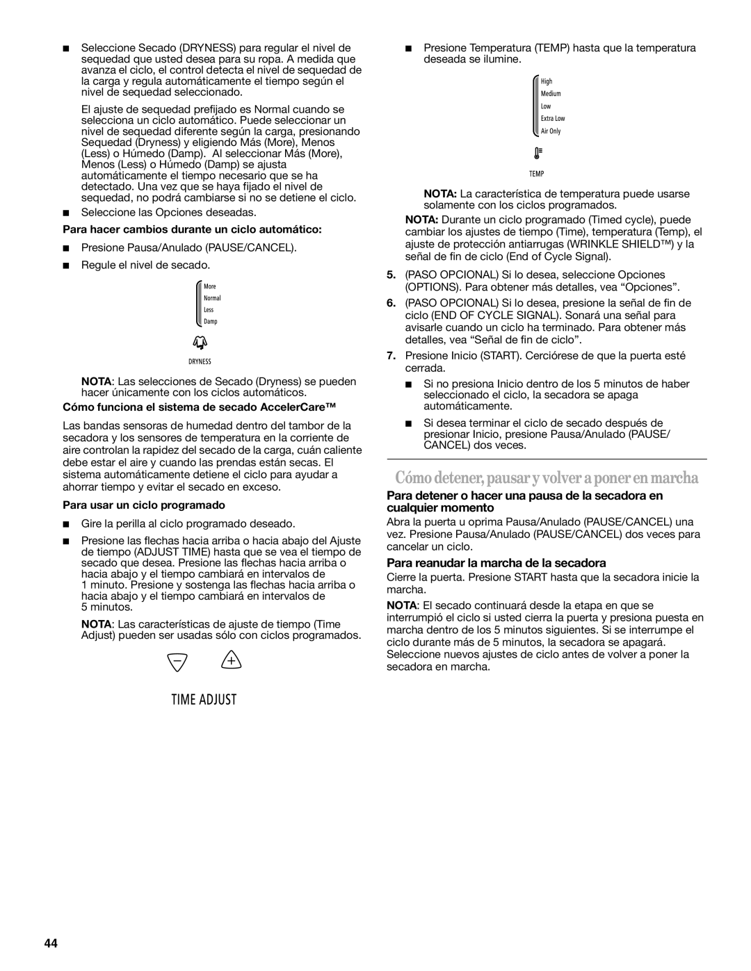 Whirlpool W10054070A manual Cómo detener,pausaryvolveraponeren marcha, Para reanudar la marcha de la secadora 