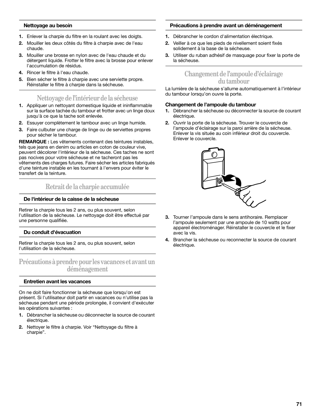 Whirlpool W10054070A manual Nettoyagedel’intérieurdelasécheuse, Retraitdelacharpieaccumulée, Déménagement 