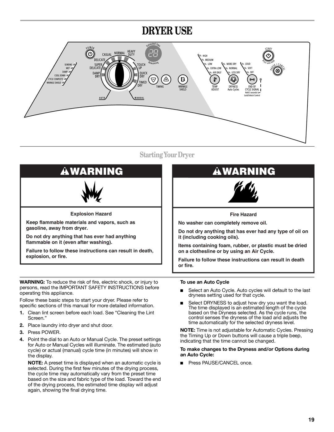 Whirlpool W10057250 manual Dryer USE, Starting Your Dryer, To use an Auto Cycle 