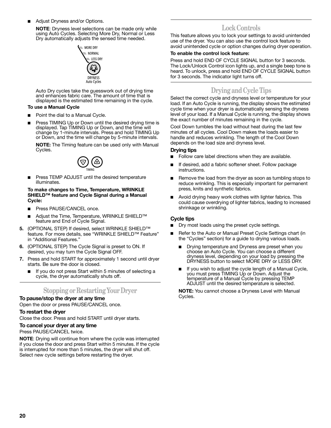 Whirlpool W10057250 manual Stopping or Restarting Your Dryer, Lock Controls, Drying and Cycle Tips 