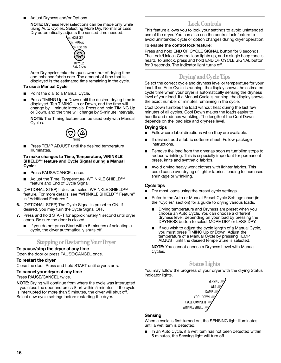 Whirlpool W10057260, DUET SPORT manual StoppingorRestartingYourDryer, LockControls, DryingandCycleTips, StatusLights 