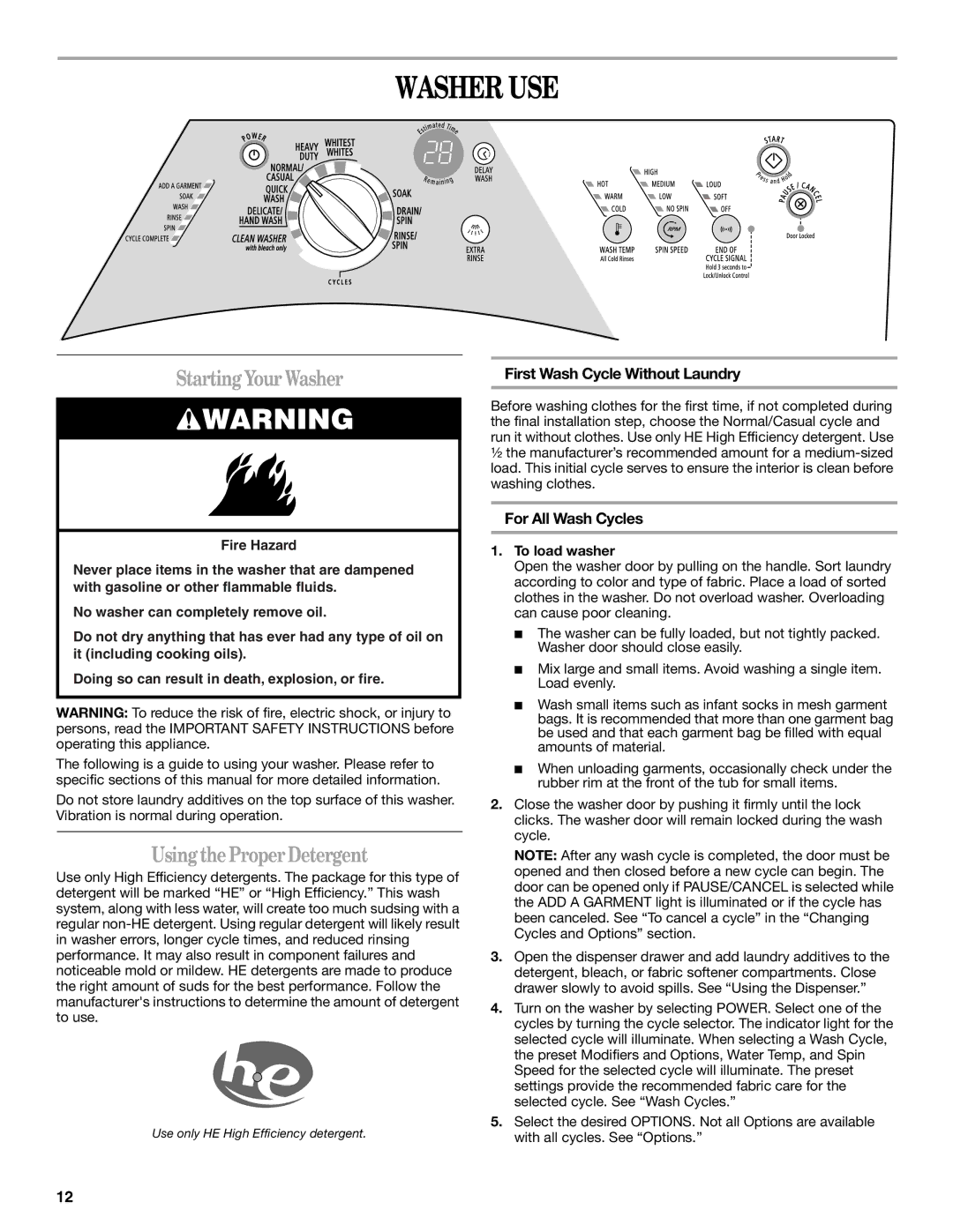 Whirlpool W10063560 manual Washer USE, StartingYourWasher, UsingtheProperDetergent, First Wash Cycle Without Laundry 