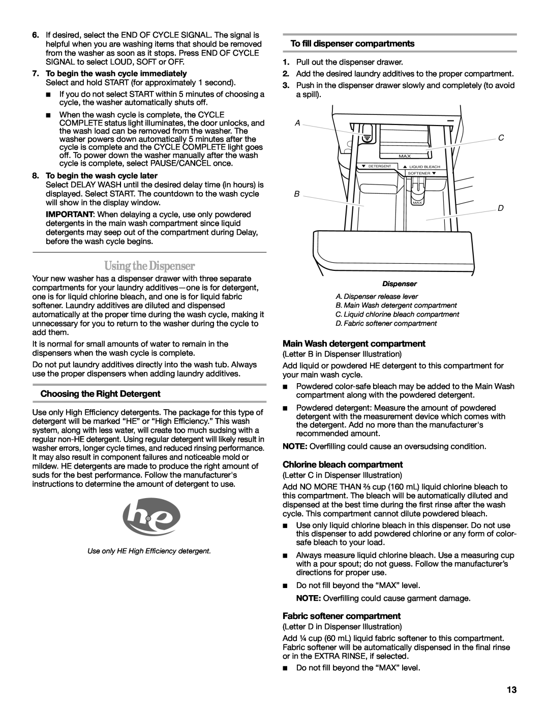 Whirlpool W10063560 manual UsingtheDispenser, Choosing the Right Detergent, To fill dispenser compartments 