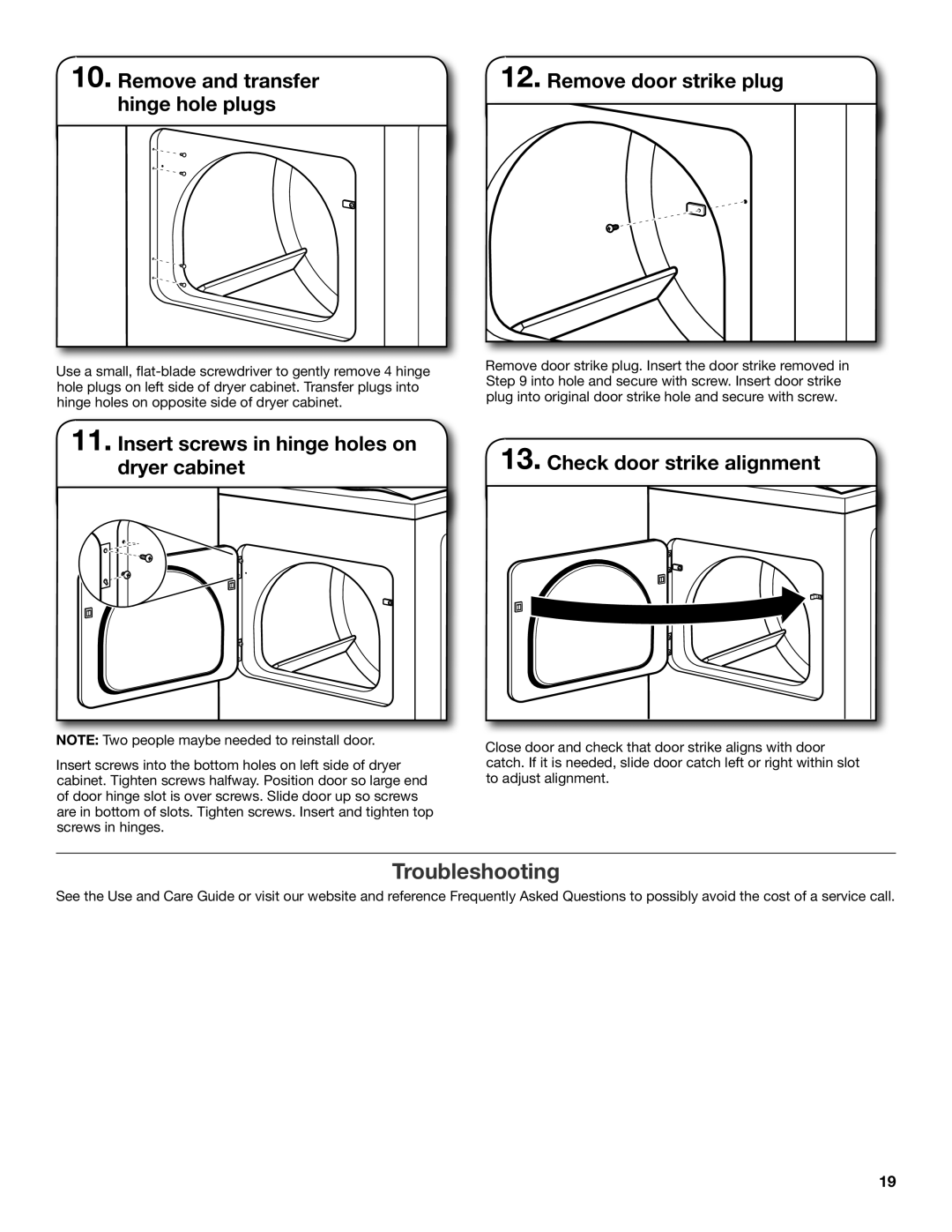 Whirlpool W10097001A-SP, W10096987A installation instructions Troubleshooting, Insert screws in hinge holes on dryer cabinet 