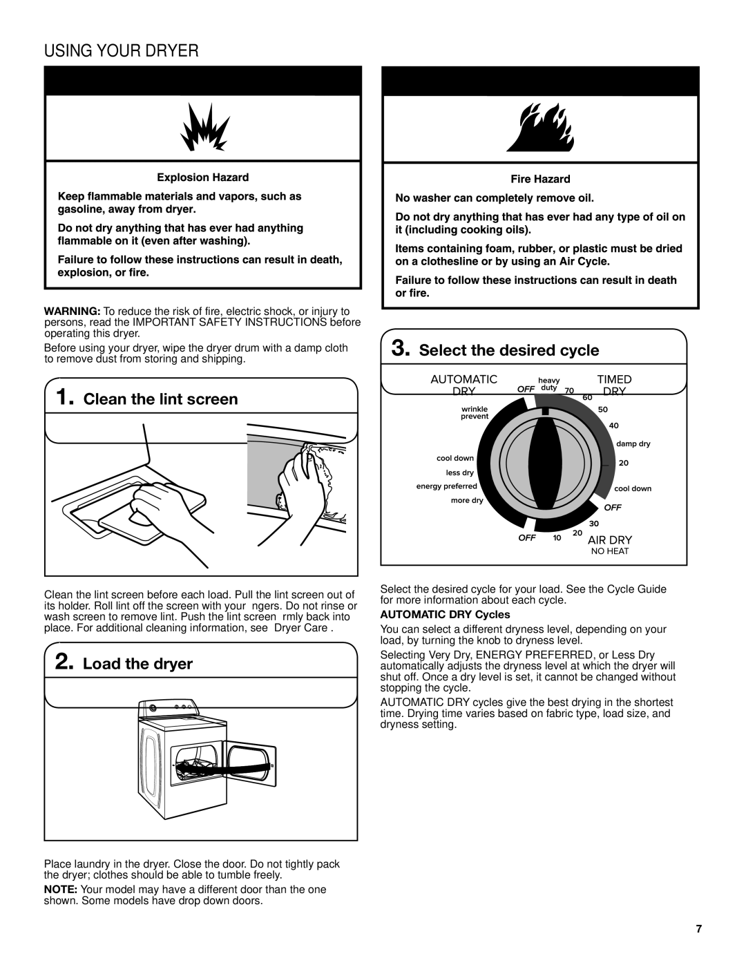 Whirlpool W10096993A - SP, W10096991A Using Your Dryer, Clean the lint screen, Load the dryer, Select the desired cycle 