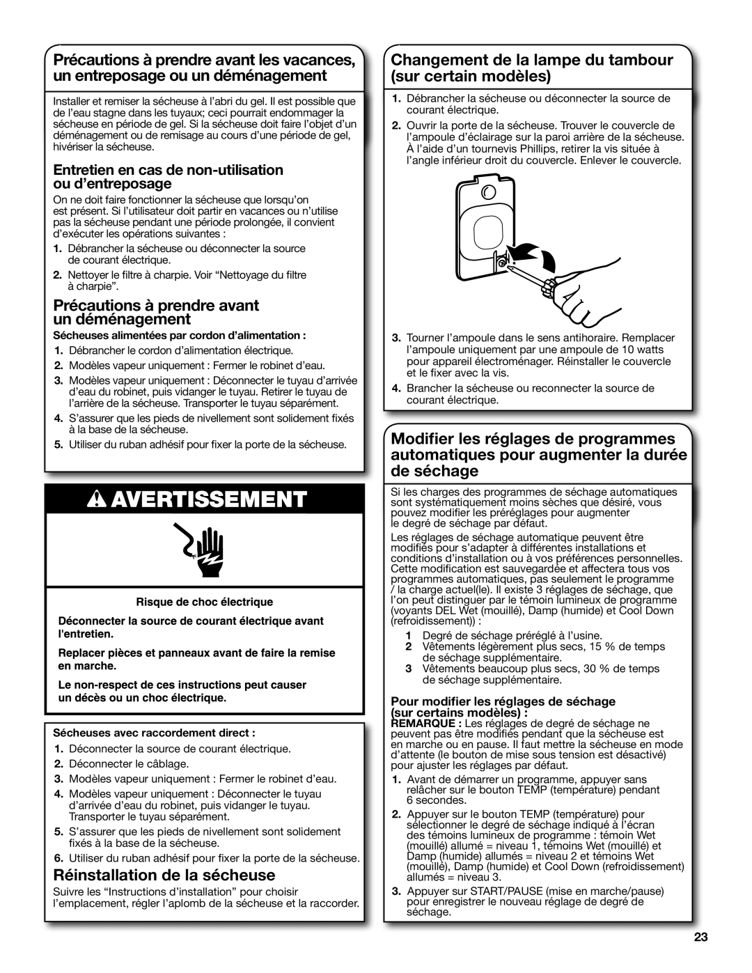 Whirlpool W10097015B SP, W10097012B warranty Précautions à prendre avant un déménagement, Réinstallation de la sécheuse 