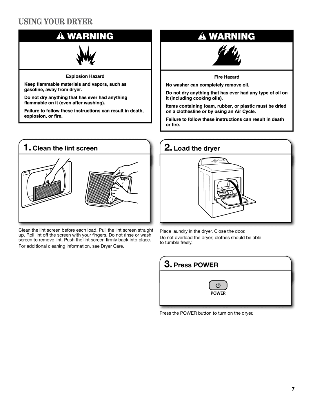 Whirlpool W10097015B SP, W10097012B warranty Using Your Dryer, Clean the lint screen Load the dryer, Press Power 