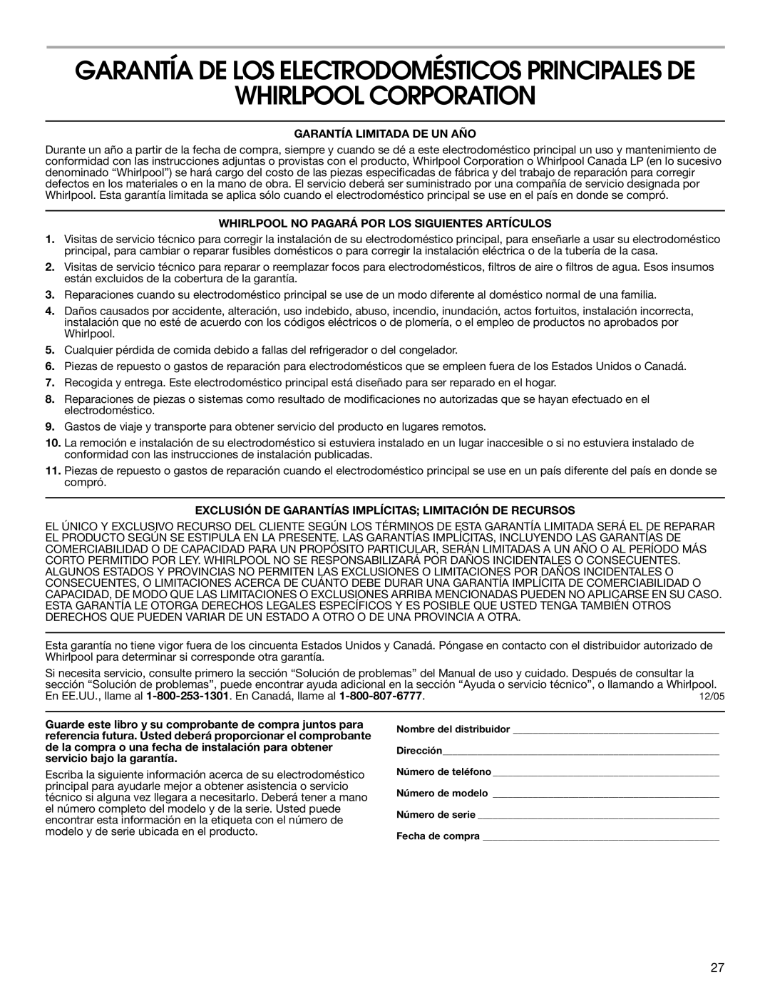 Whirlpool W10099480 Whirlpool Corporation, Garantía Limitada DE UN AÑO, Whirlpool no Pagará POR LOS Siguientes Artículos 