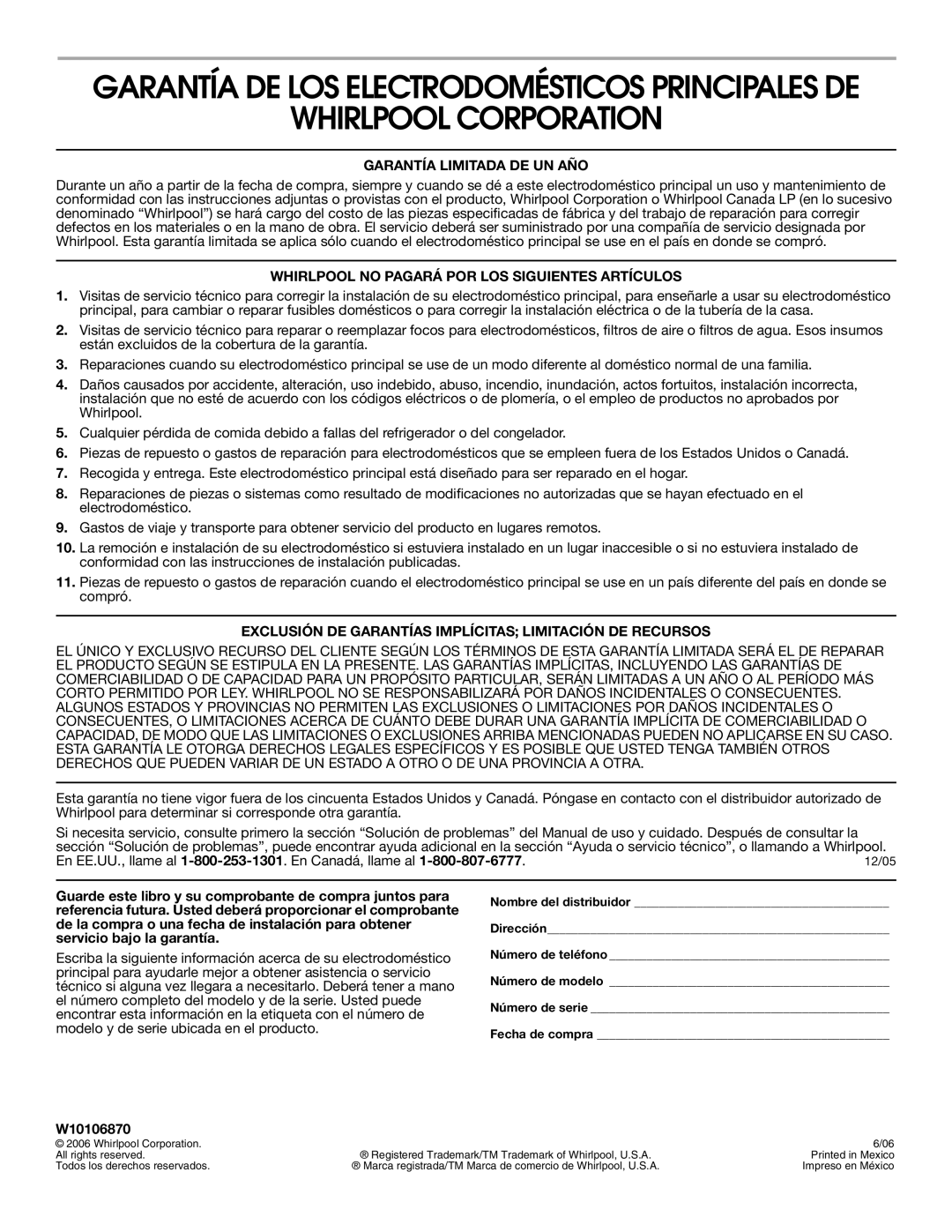 Whirlpool W10106870 Whirlpool Corporation, Garantía Limitada DE UN AÑO, Whirlpool no Pagará POR LOS Siguientes Artículos 