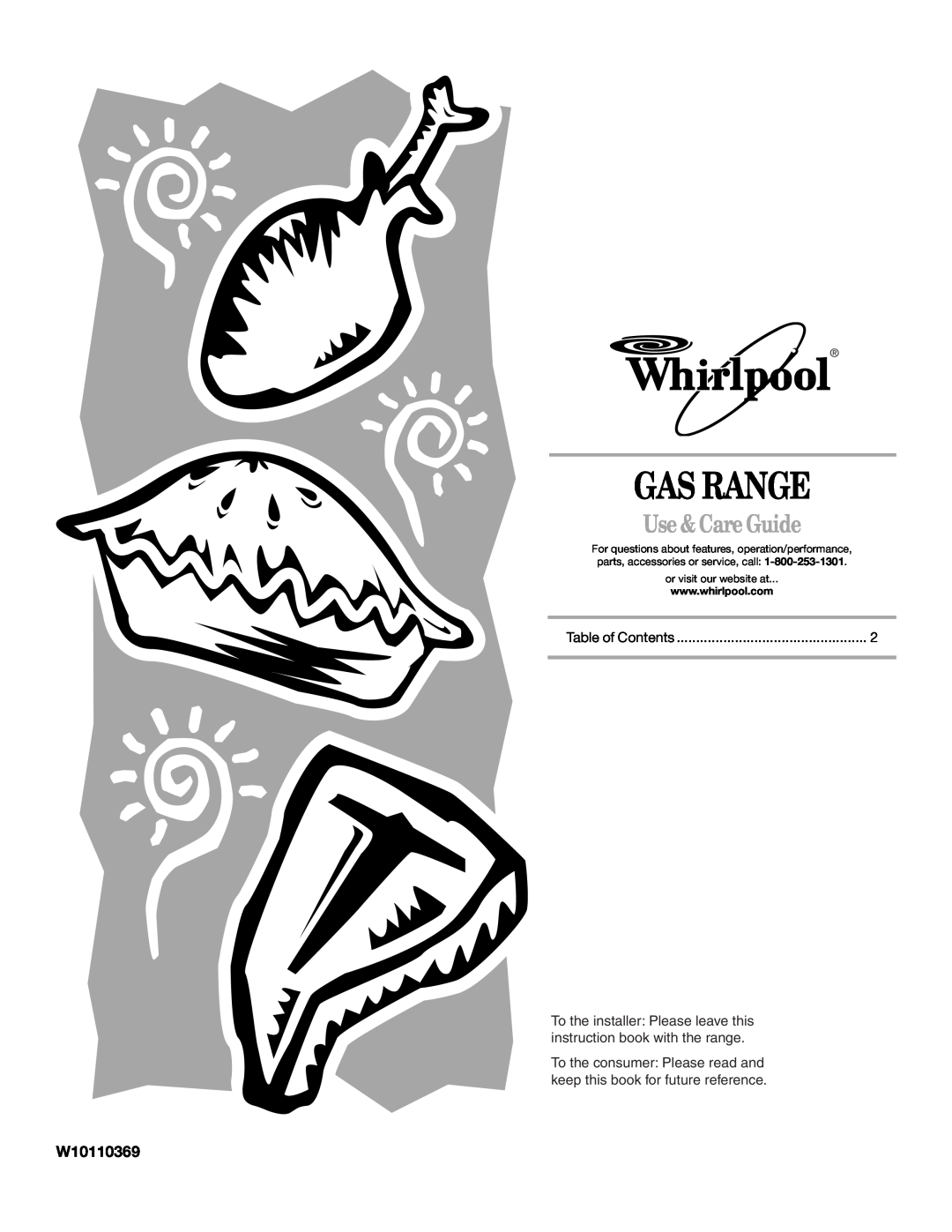 Whirlpool W10110369 manual Gas Range, Use & Care Guide, To the installer Please leave this instruction book with the range 