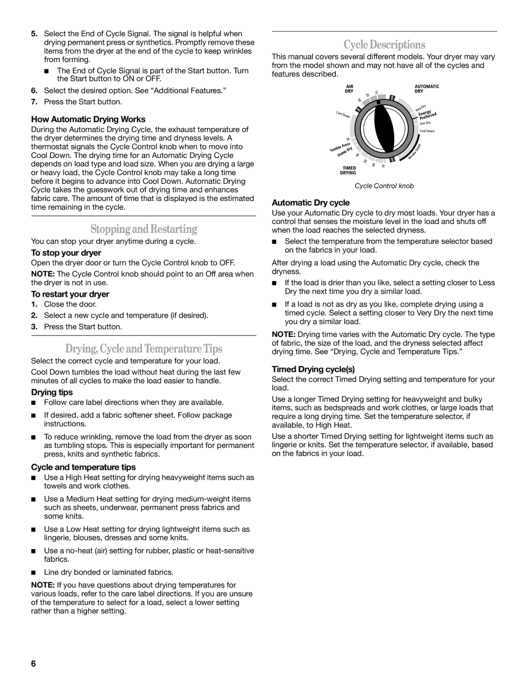 Whirlpool W10110521 manual Stopping and Restarting, Drying, Cycle and Temperature Tips, Cycle Descriptions 