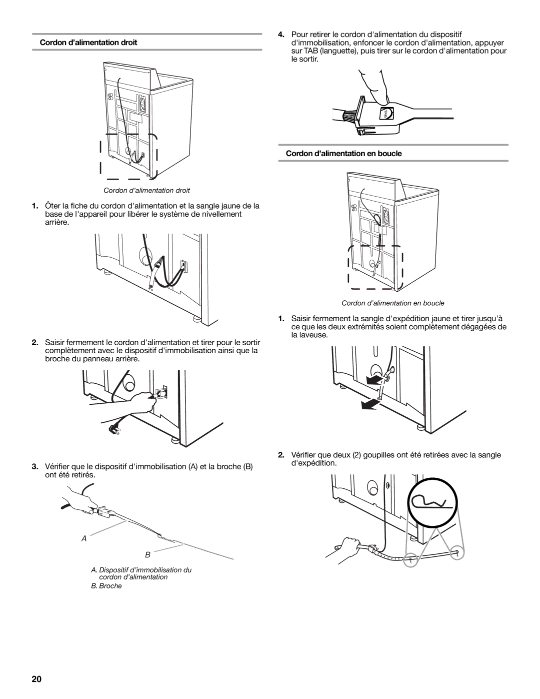 Whirlpool W10112488 Pour retirer le cordon dalimentation du dispositif, Cordon d’alimentation droit, Le sortir 