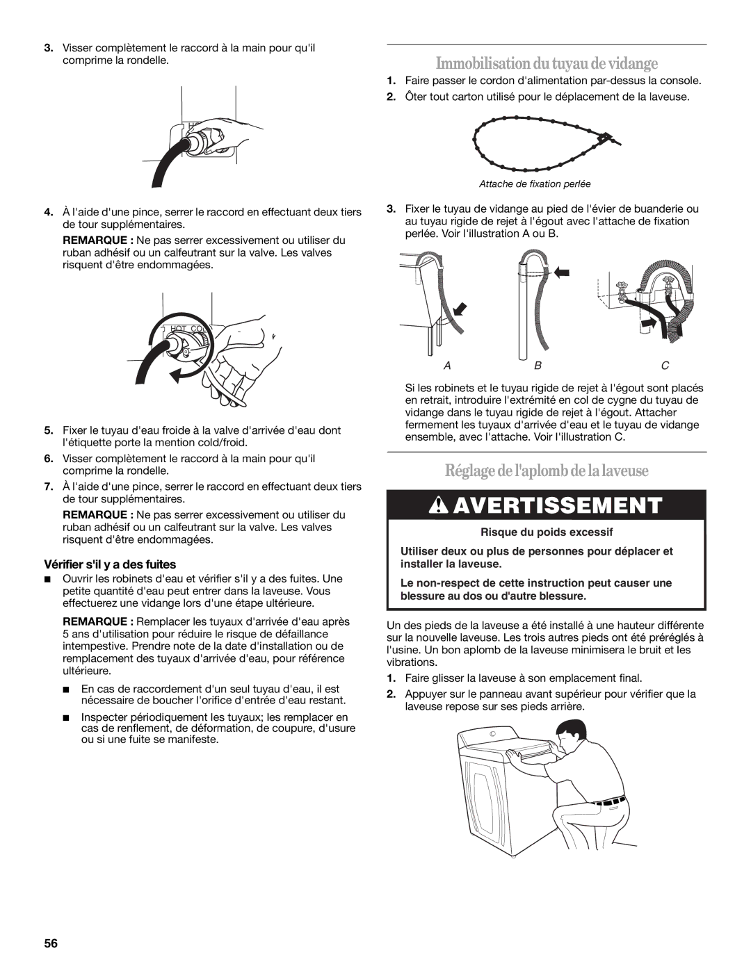 Whirlpool W10113000A manual Immobilisationdutuyaudevidange, Réglagedelaplombdelalaveuse, Vérifier sil y a des fuites 