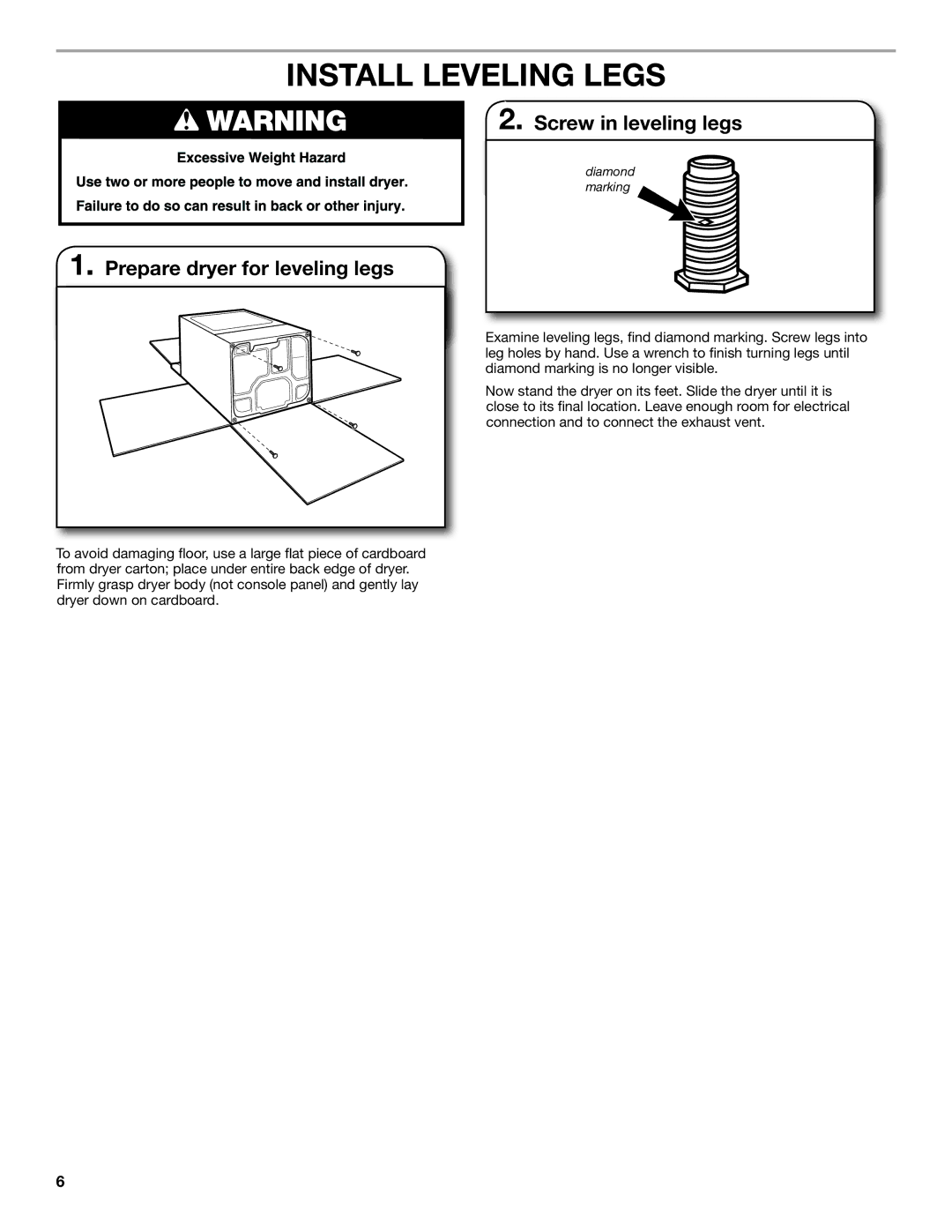 Whirlpool W10115227B-SP, W10115226B Install Leveling Legs, Screw in leveling legs Prepare dryer for leveling legs 