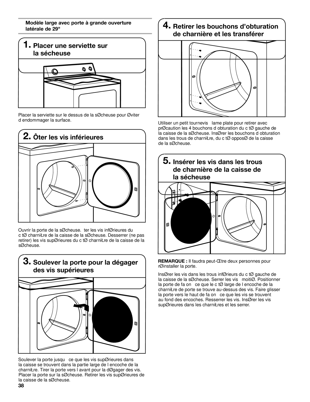 Whirlpool W10115228B, W10115229B-SP Ôter les vis inférieures, Soulever la porte pour la dégager des vis supérieures 