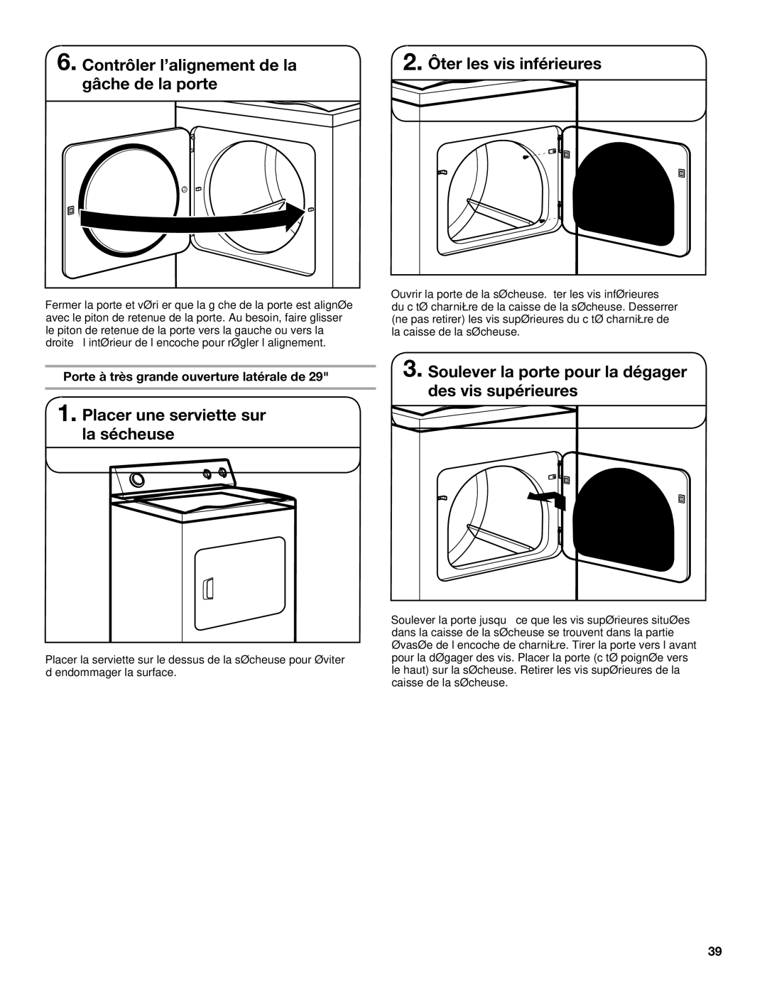 Whirlpool W10115229B-SP, W10115228B Contrôler l’alignement de la gâche de la porte, Placer une serviette sur la sécheuse 