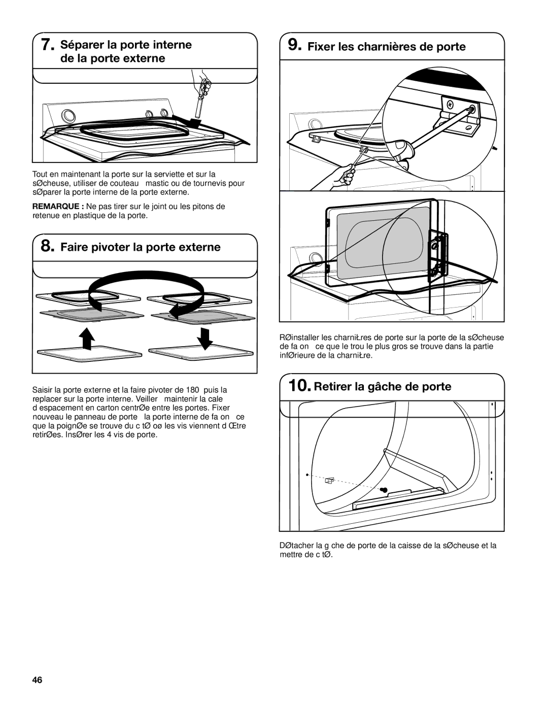 Whirlpool W10115228B, W10115229B-SP installation instructions Faire pivoter la porte externe 