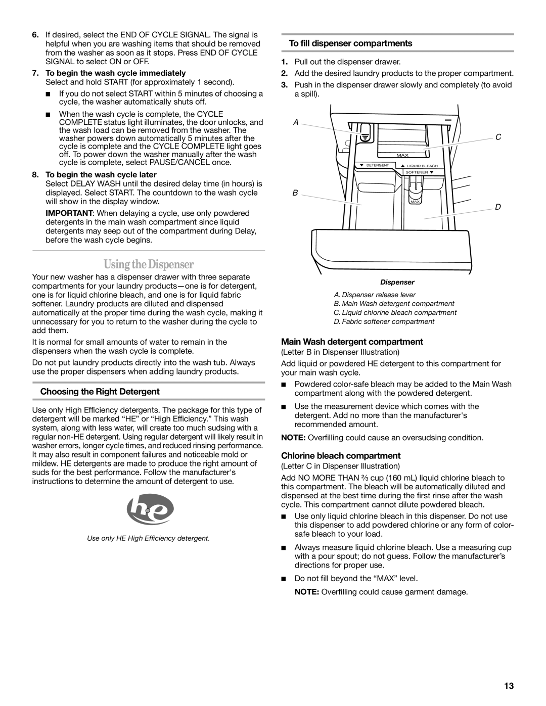 Whirlpool W10117768A manual UsingtheDispenser, Choosing the Right Detergent, To fill dispenser compartments 