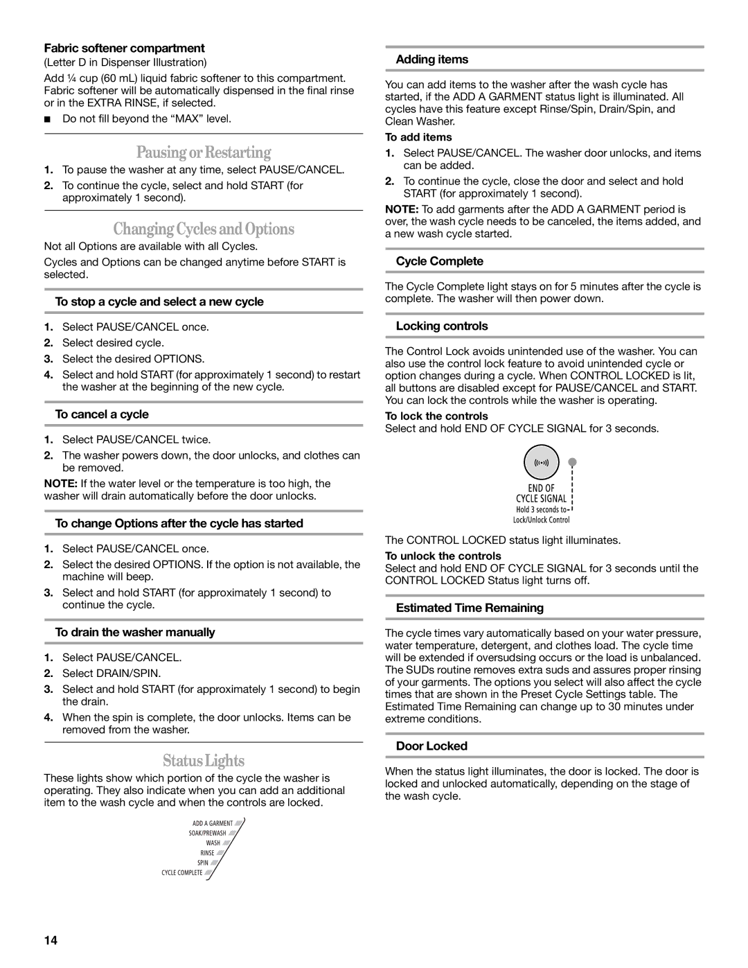 Whirlpool W10117768A manual PausingorRestarting, ChangingCycles andOptions, StatusLights 