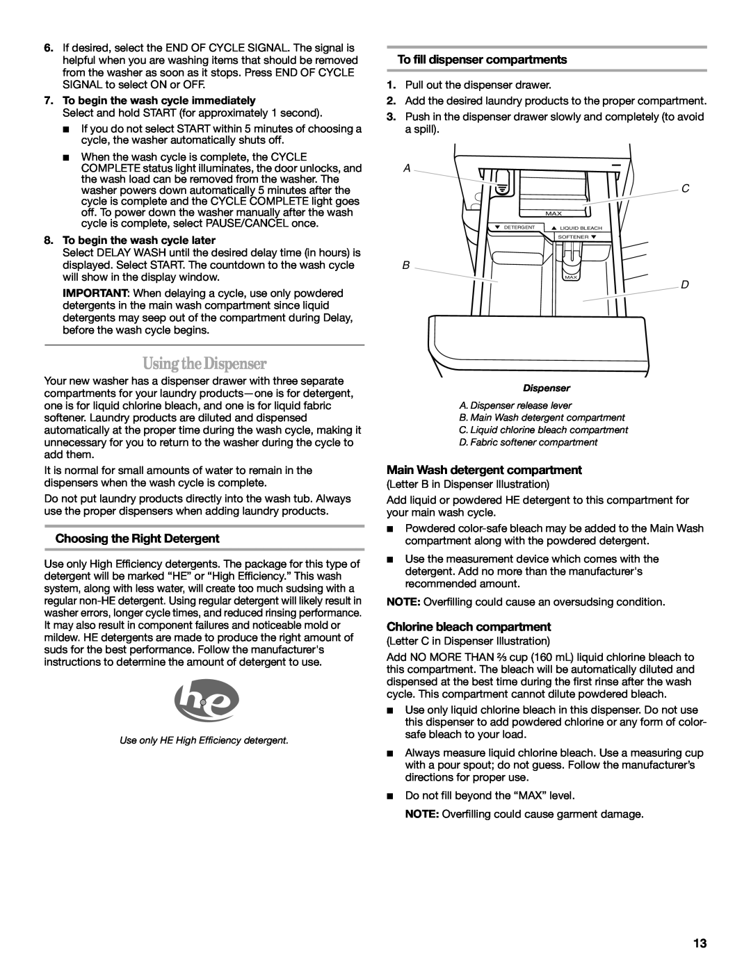 Whirlpool W10117768A manual UsingtheDispenser, Choosing the Right Detergent, To fill dispenser compartments 