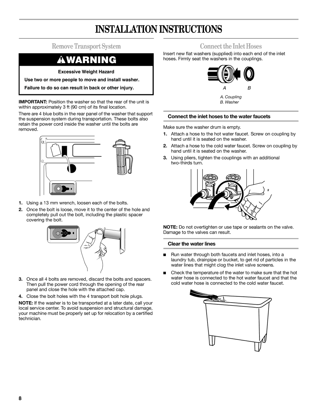 Whirlpool W10133484A manual Installation Instructions, RemoveTransportSystem, ConnecttheInletHoses, Clear the water lines 