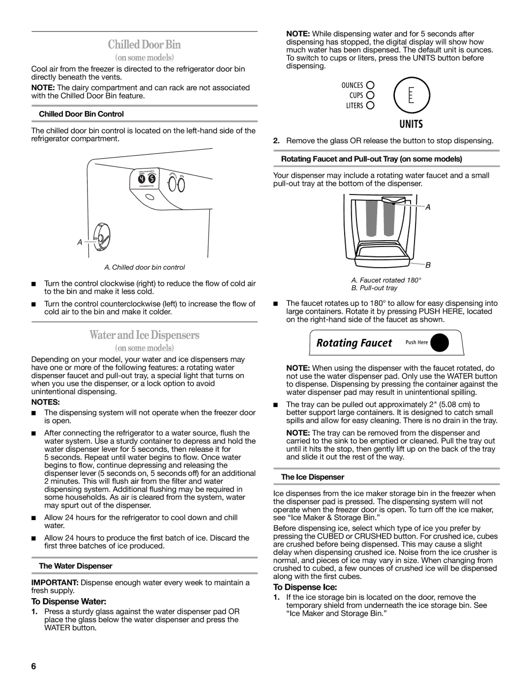 Whirlpool W10134555A warranty Chilled Door Bin, Water and Ice Dispensers, To Dispense Water, To Dispense Ice 