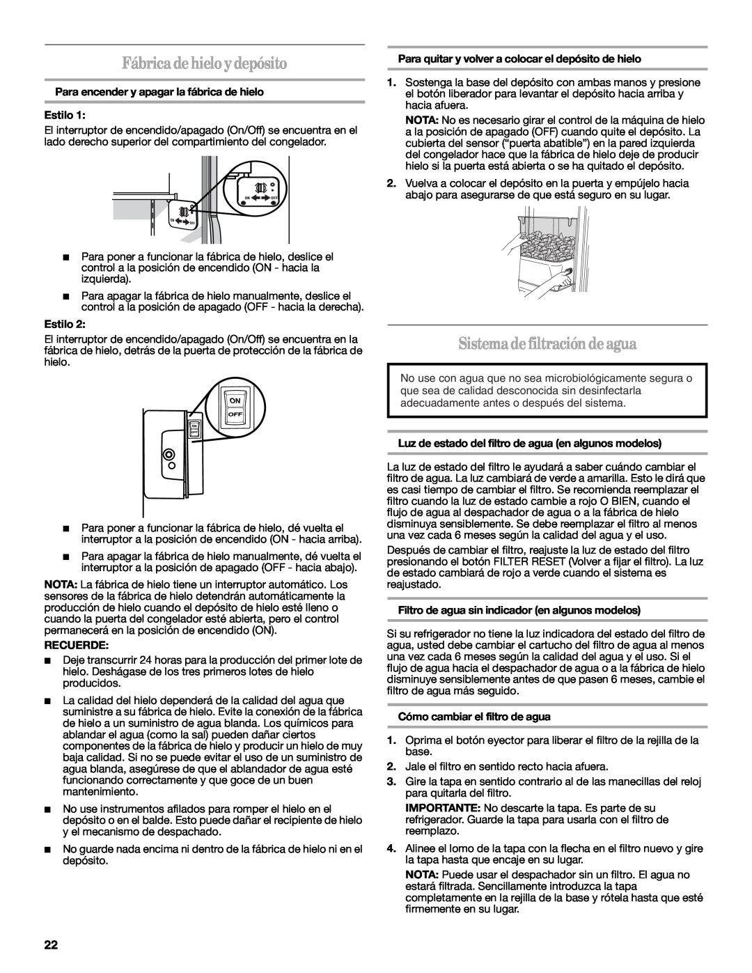 Whirlpool W10134555A warranty Fábrica de hielo y depósito, Sistema de filtración de agua, Estilo, Recuerde 